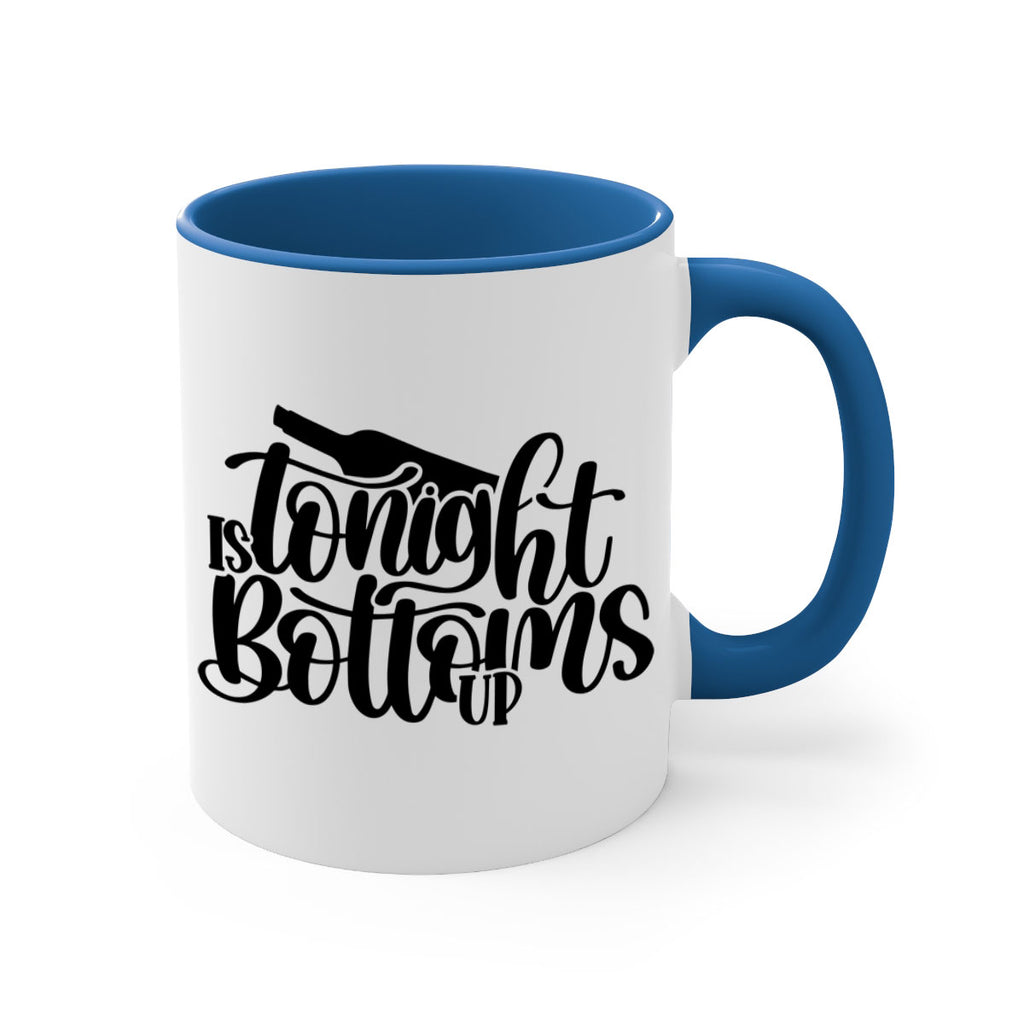 tonight is bottoms up 26#- wine-Mug / Coffee Cup