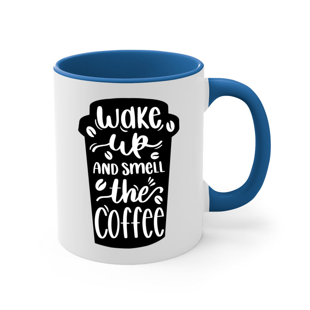 wake up and smell the coffee 8#- coffee-Mug / Coffee Cup