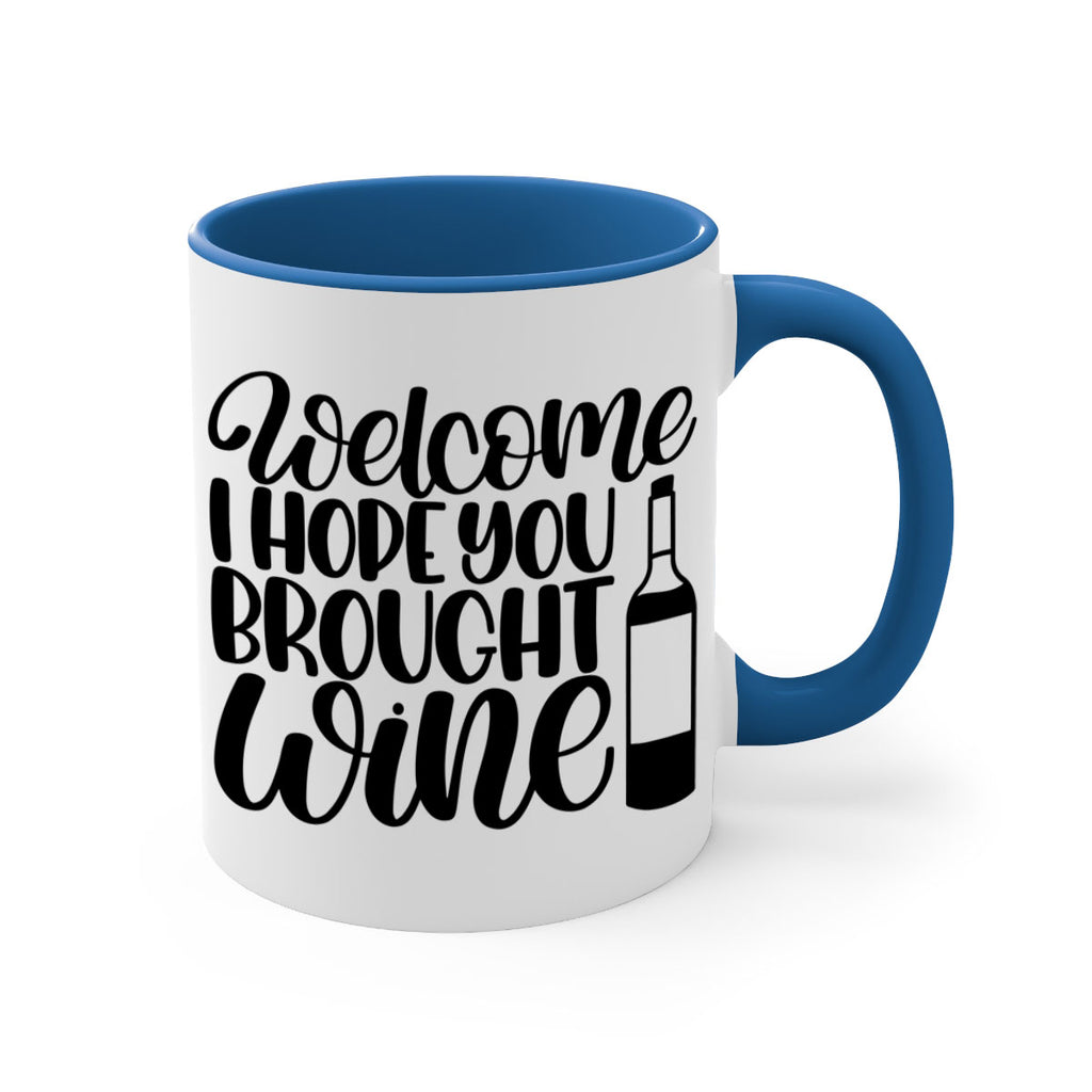 welcome i hope you brought wine 25#- wine-Mug / Coffee Cup