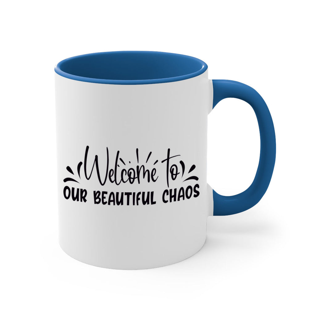 welcome to our beautiful chaos 46#- home-Mug / Coffee Cup