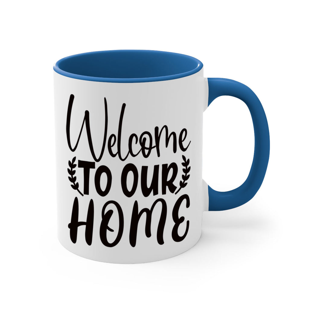 welcome to our home 45#- home-Mug / Coffee Cup