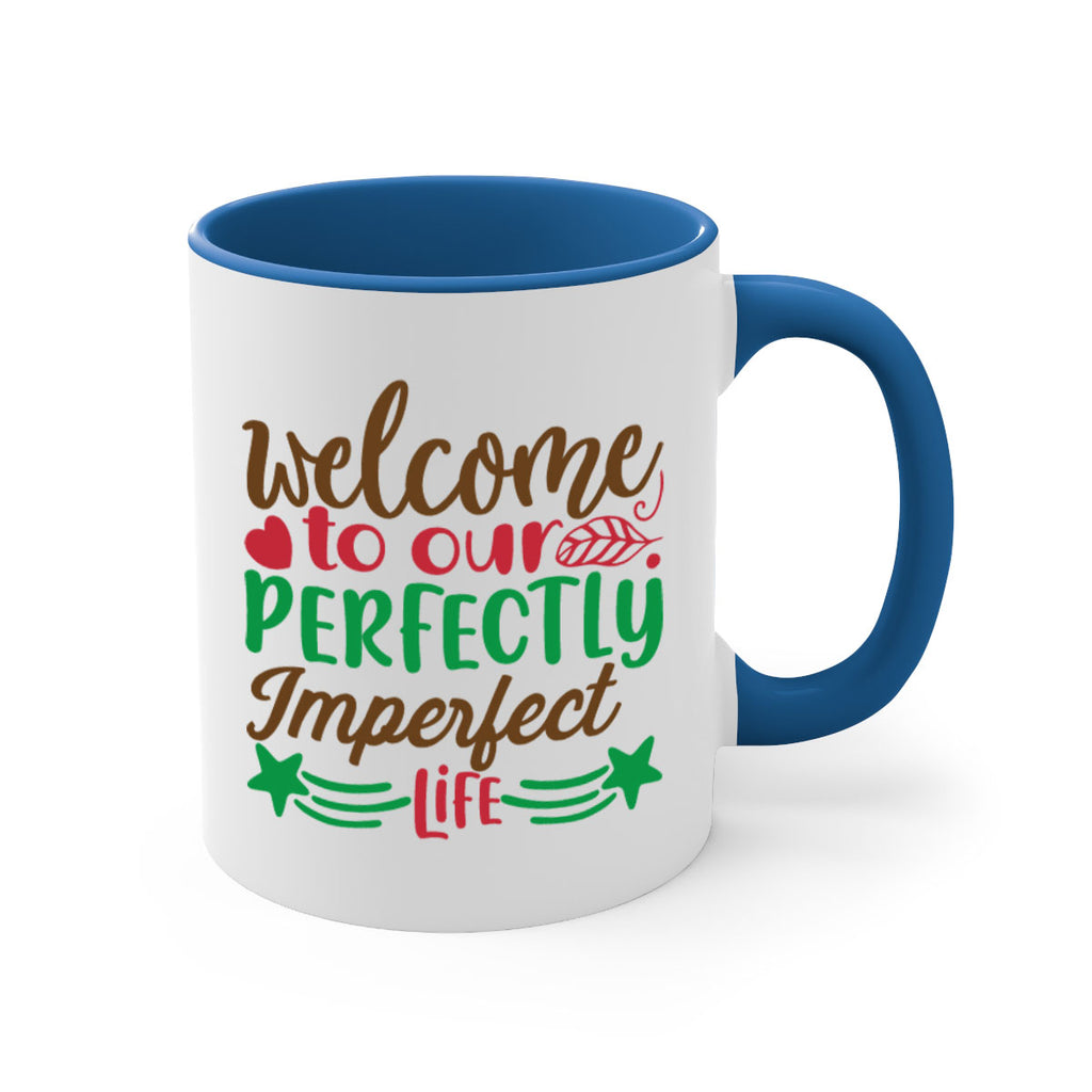 welcome to our perfectly imperfect life 5#- christmas-Mug / Coffee Cup