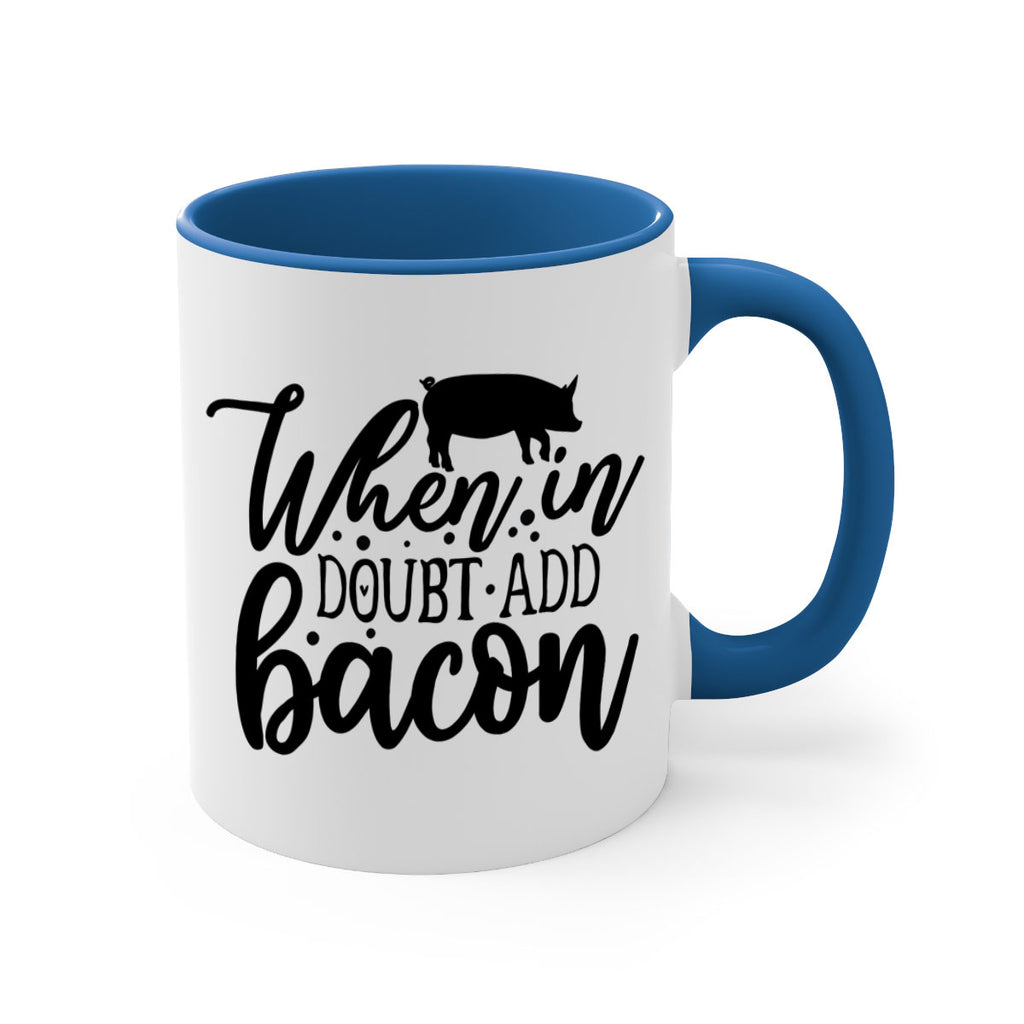 when in doubt add bacon 70#- kitchen-Mug / Coffee Cup