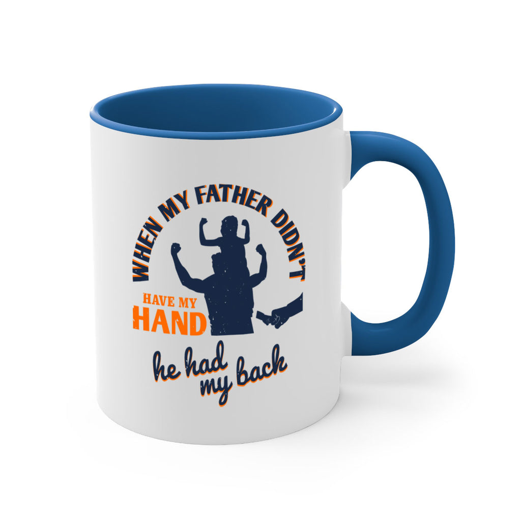 when my father didn’t have 141#- fathers day-Mug / Coffee Cup