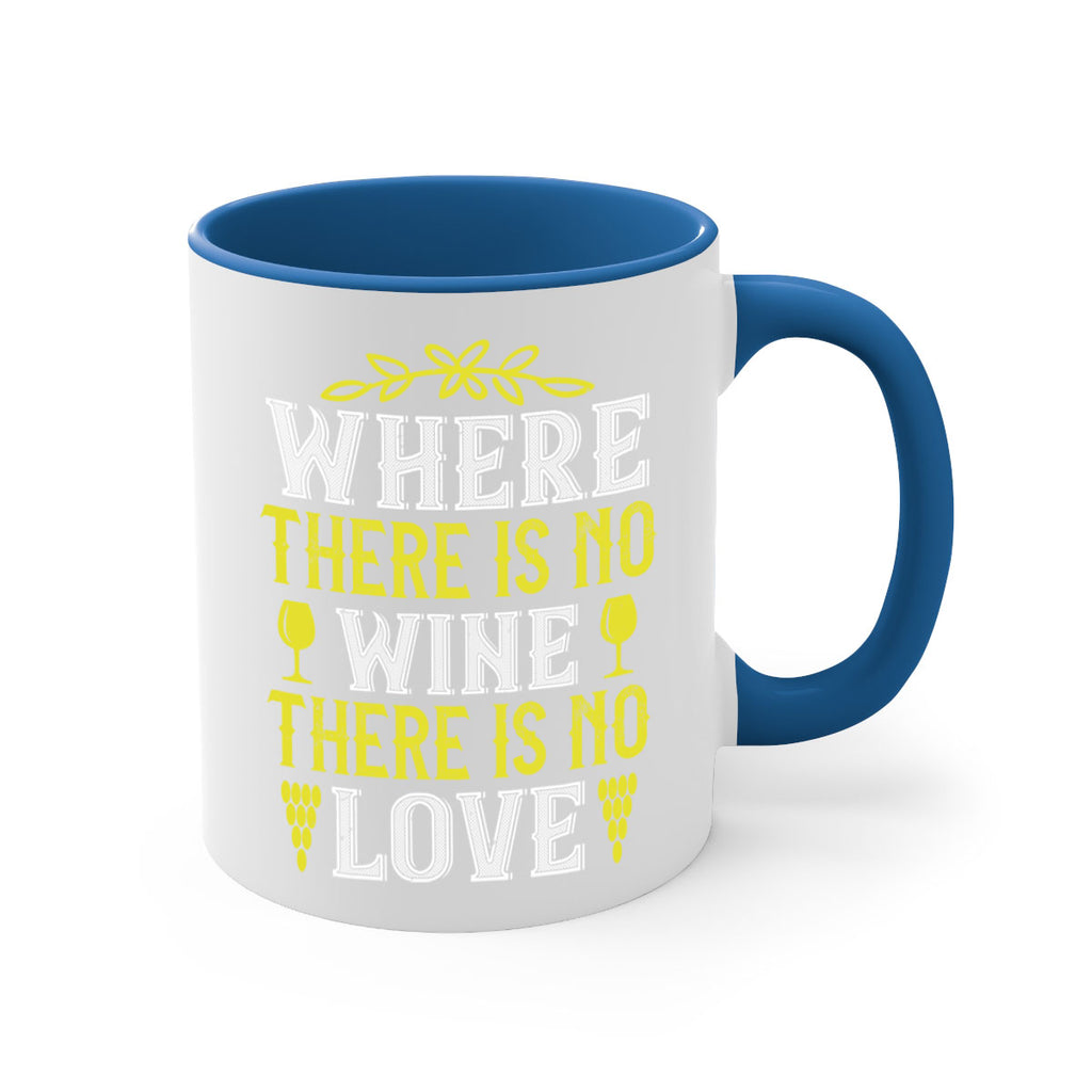 where there is no wine there is no love 220#- wine-Mug / Coffee Cup