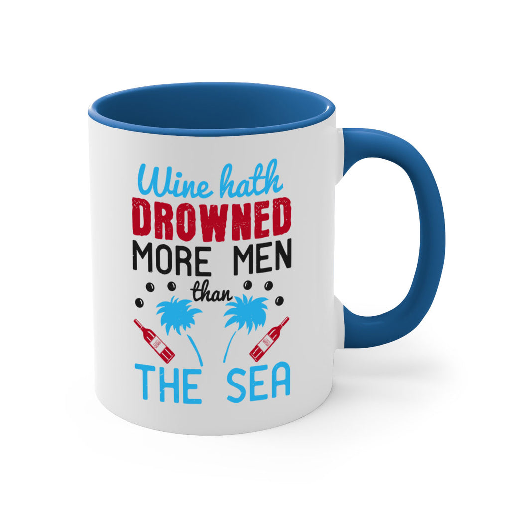 wine hath drowned more men than the sea 107#- wine-Mug / Coffee Cup