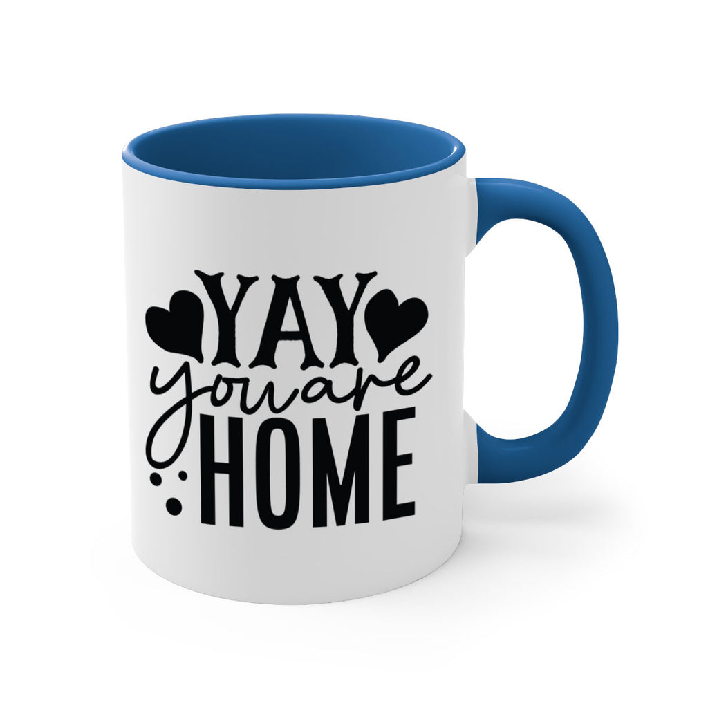 yay you are home 8#- Family-Mug / Coffee Cup