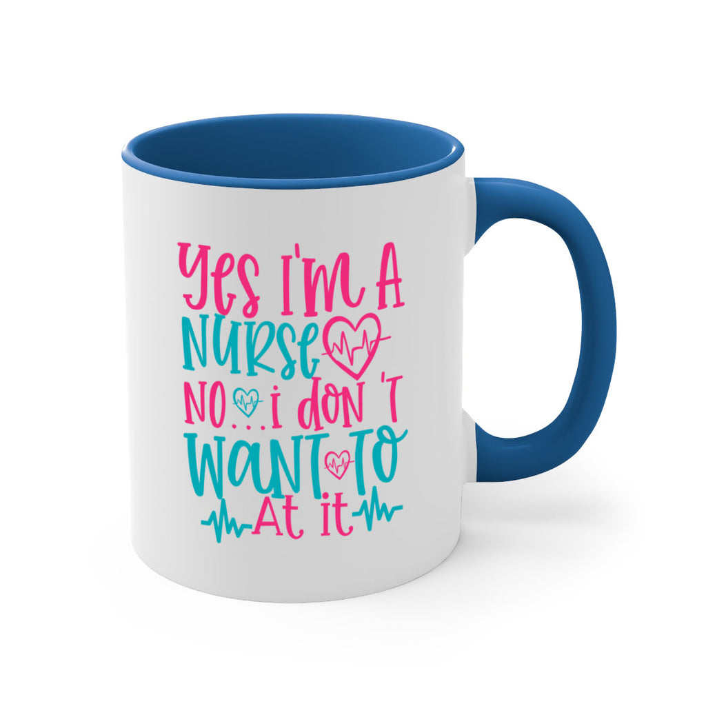 yes im a nurse no i don t want to at it Style 339#- nurse-Mug / Coffee Cup