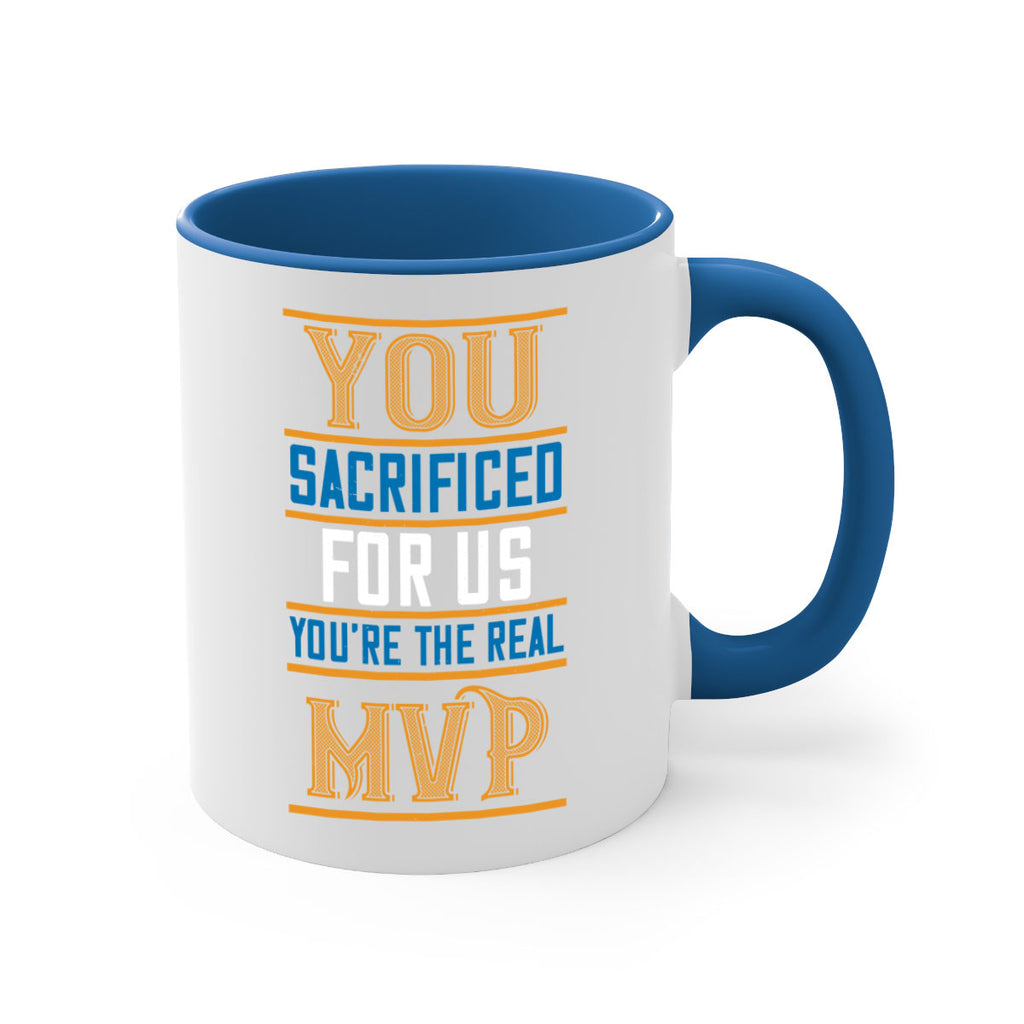 you sacrificed for us you’re the real mvp 3#- mom-Mug / Coffee Cup