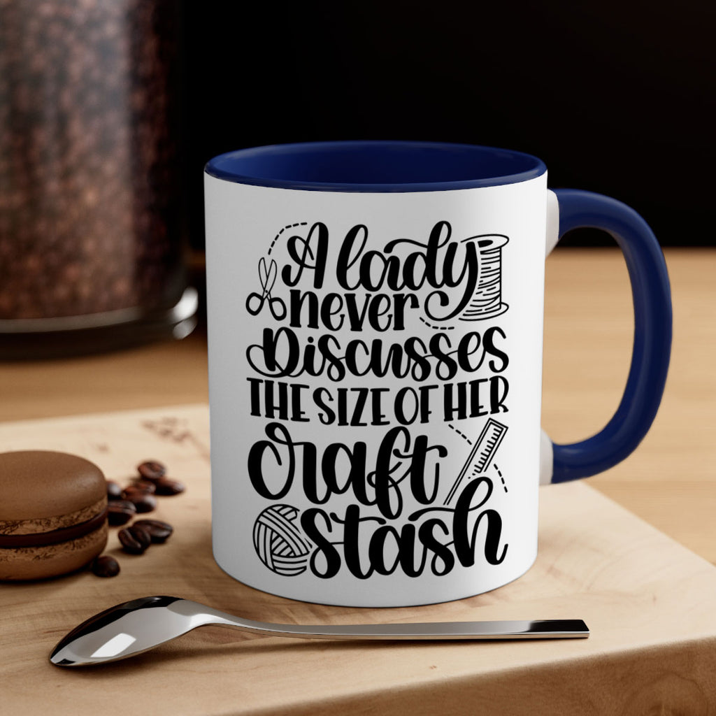 A Lady Never Discusses The Size Of Her Craft Stash 48#- crafting-Mug / Coffee Cup