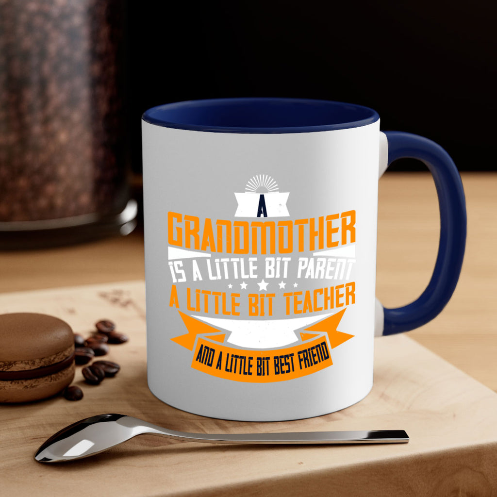 A grandmother is a little bit parent a little bit teacher 43#- grandma-Mug / Coffee Cup