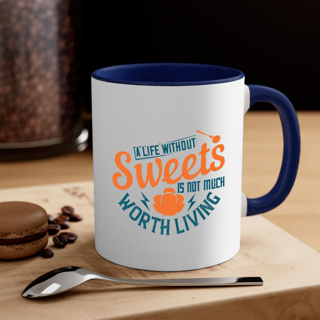 A life without sweets is not much worth living Style 50#- diabetes-Mug / Coffee Cup