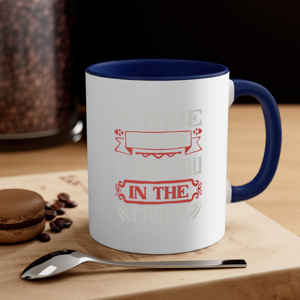 A true friend stabs you in the front Style 109#- best friend-Mug / Coffee Cup