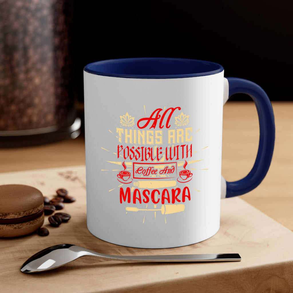 All things are possible with coffee and mascara Style 183#- makeup-Mug / Coffee Cup