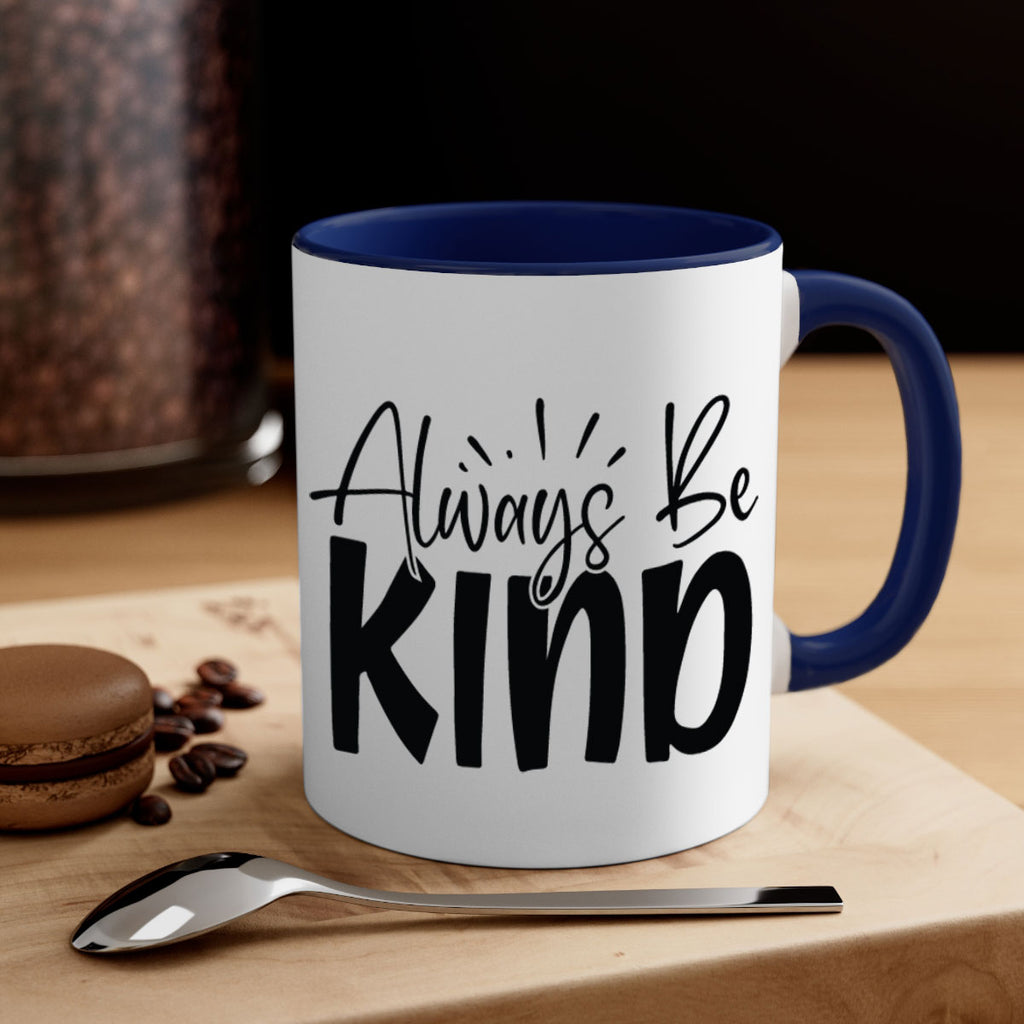 Always Be Kind Style 148#- motivation-Mug / Coffee Cup