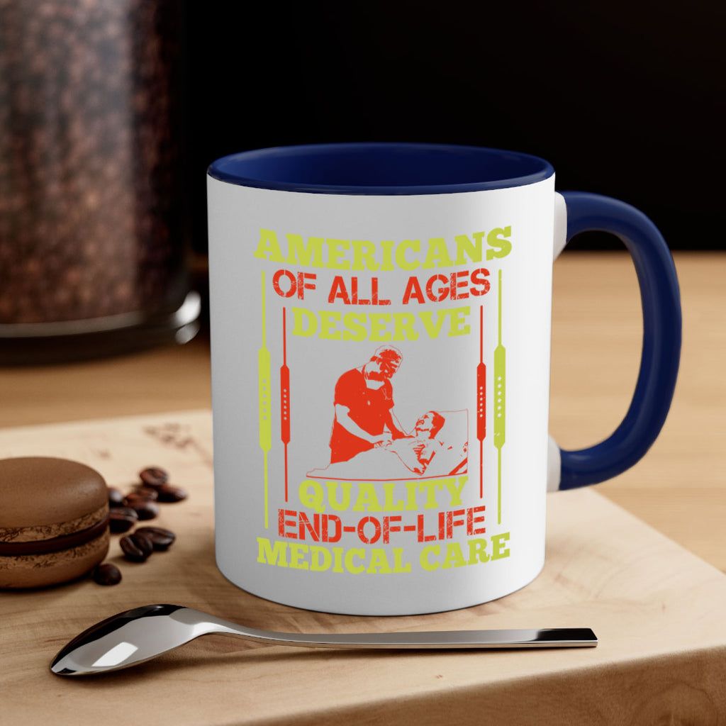 Americans of all ages deserve quality endoflife medical care Style 39#- medical-Mug / Coffee Cup