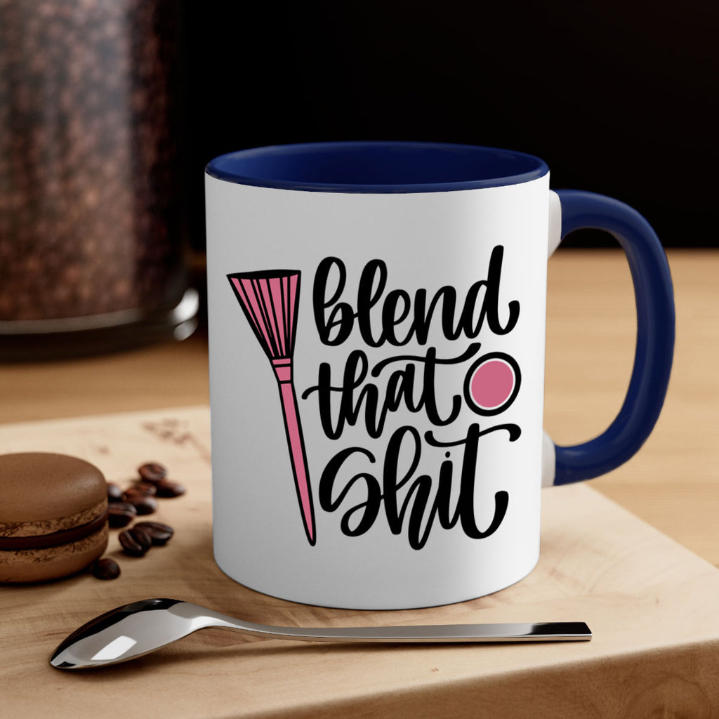 Blend That Shit Style 131#- makeup-Mug / Coffee Cup