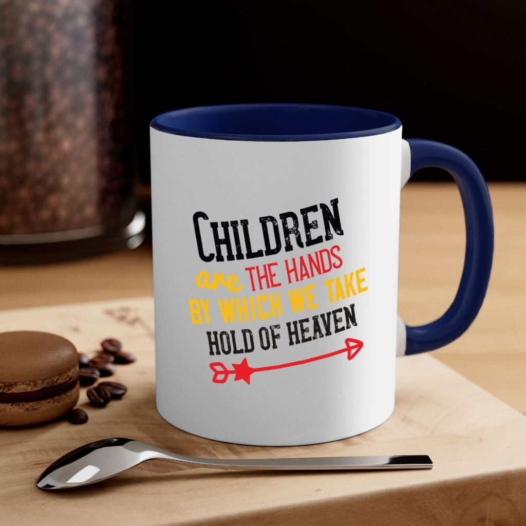 Children are the hands by which we take hold of heaven Style 48#- kids-Mug / Coffee Cup