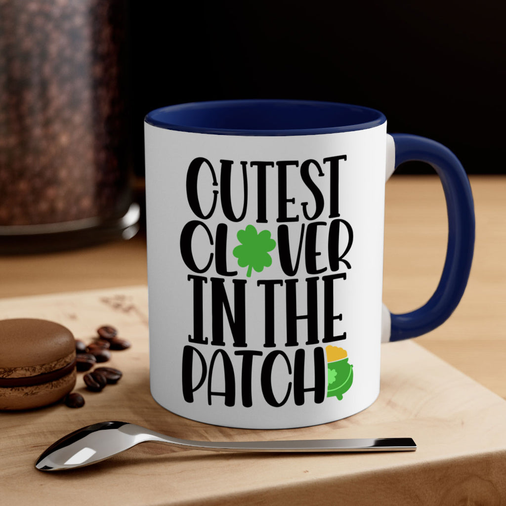 Cutest Clover In The Patch Style 102#- St Patricks Day-Mug / Coffee Cup