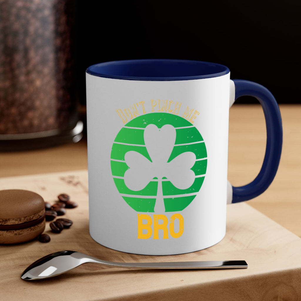 Dont pinch me bro Style 139#- St Patricks Day-Mug / Coffee Cup