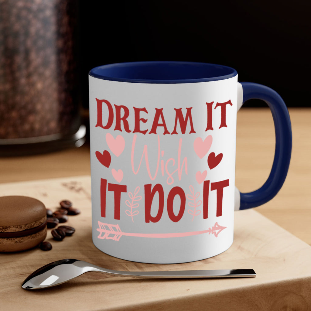Dream It Wish It Do It Style 117#- motivation-Mug / Coffee Cup