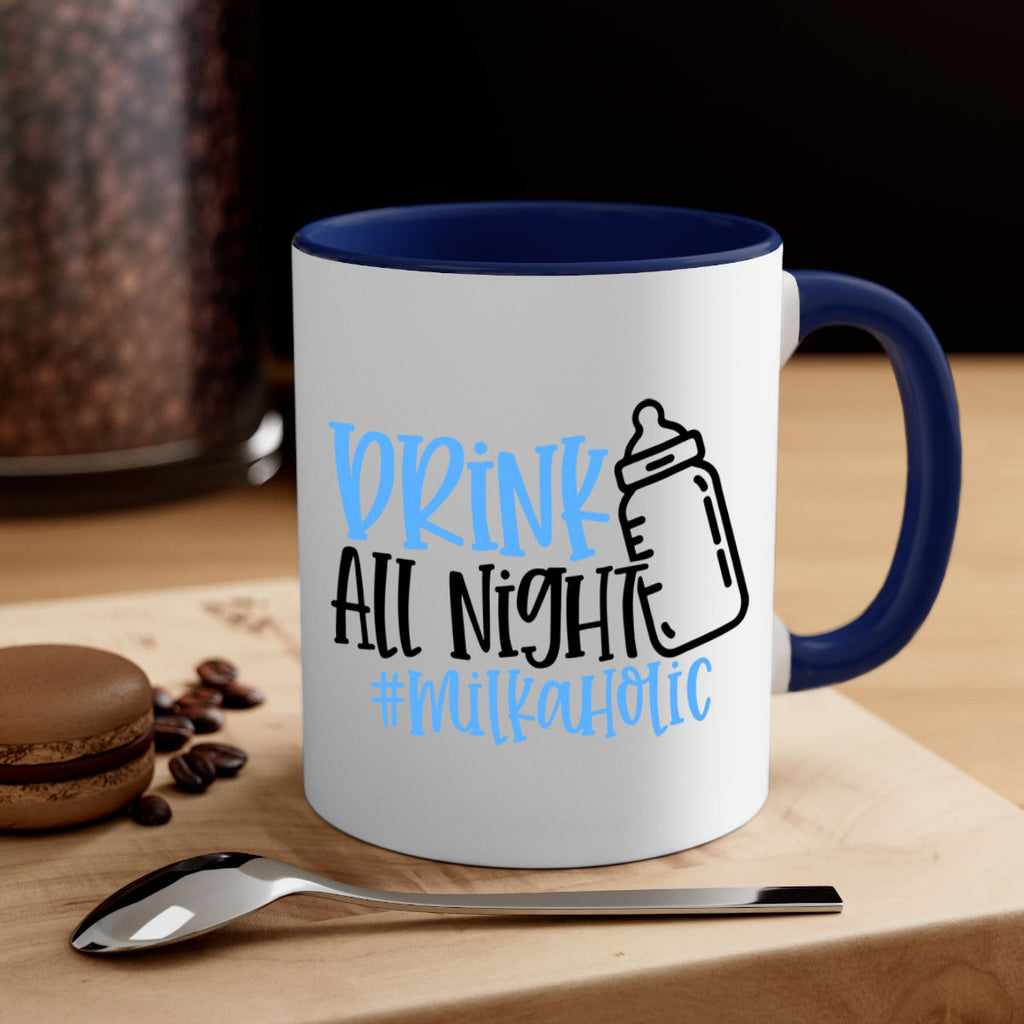 Drink All Night Milkaholic Style 99#- baby2-Mug / Coffee Cup