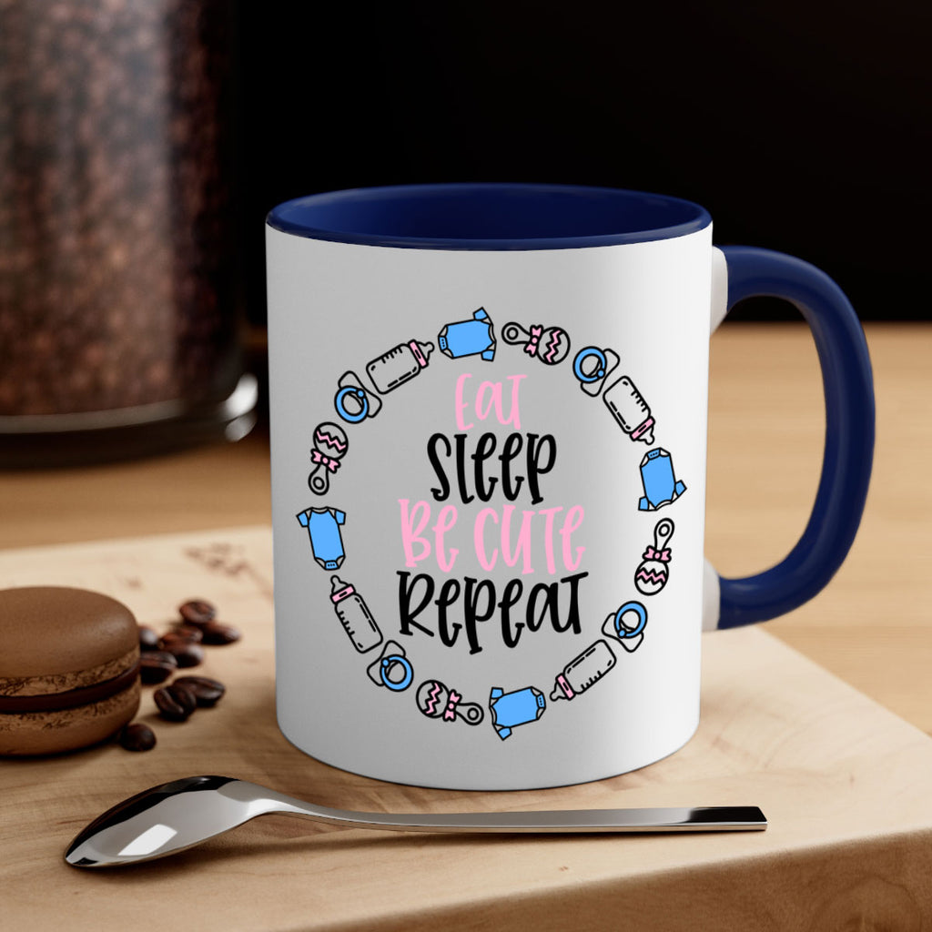 Eat Sleep Be Cute Repeat Style 98#- baby2-Mug / Coffee Cup