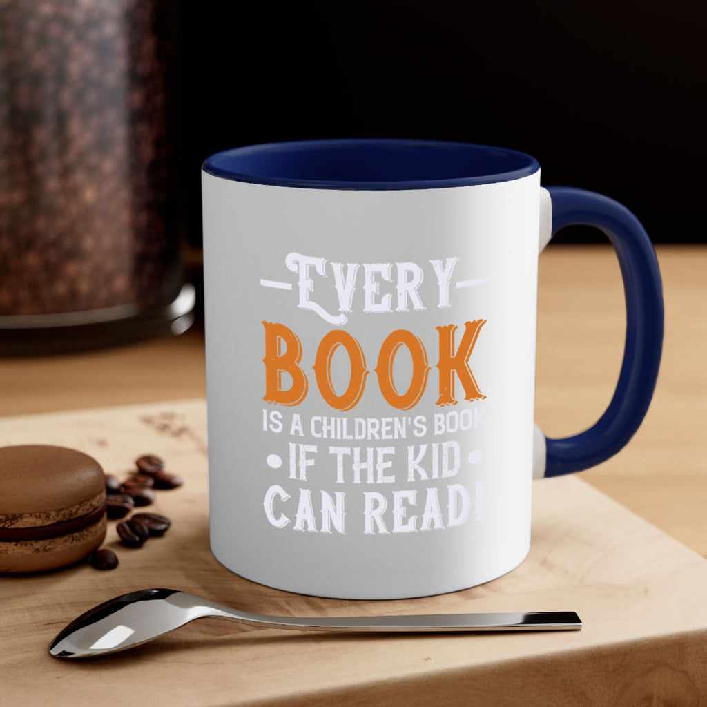 Every book is a childrens book if the kid can read Style 39#- kids-Mug / Coffee Cup