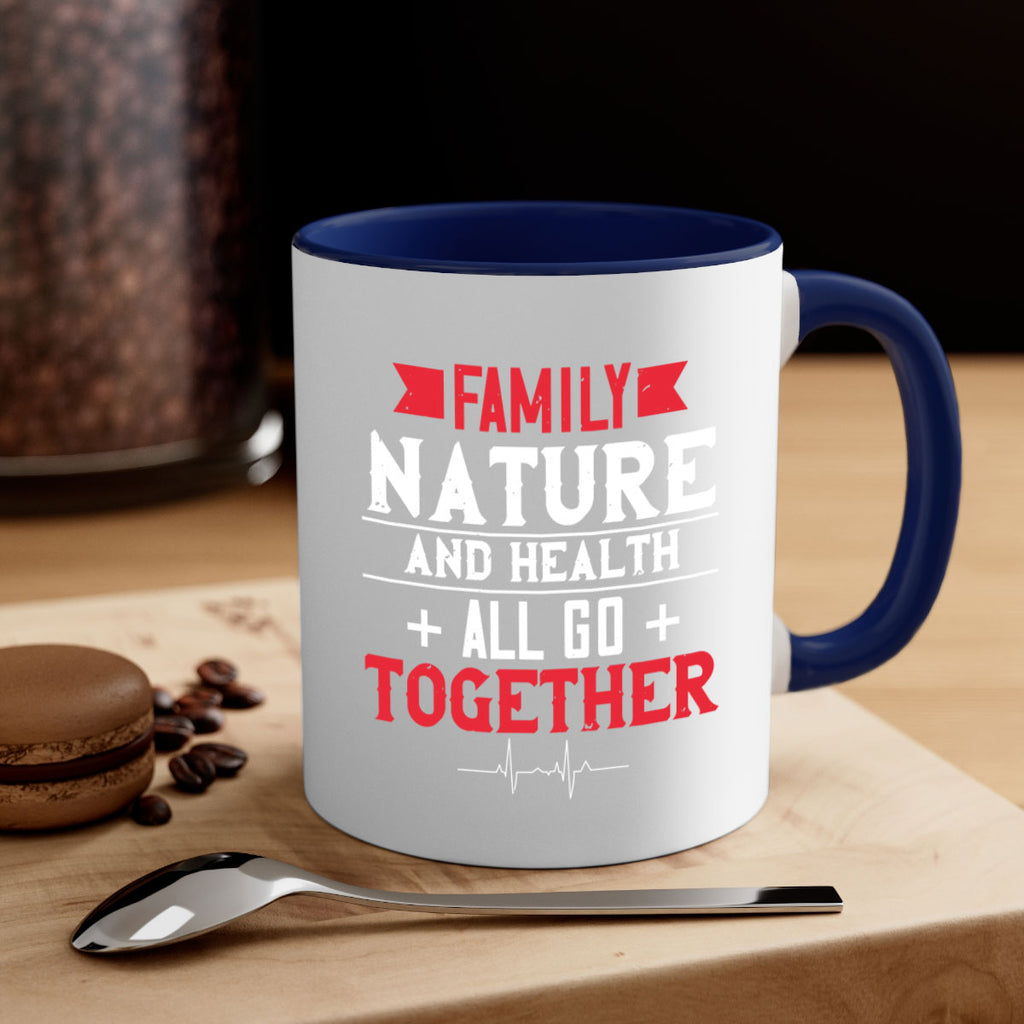 Family nature and health all go together Style 49#- World Health-Mug / Coffee Cup