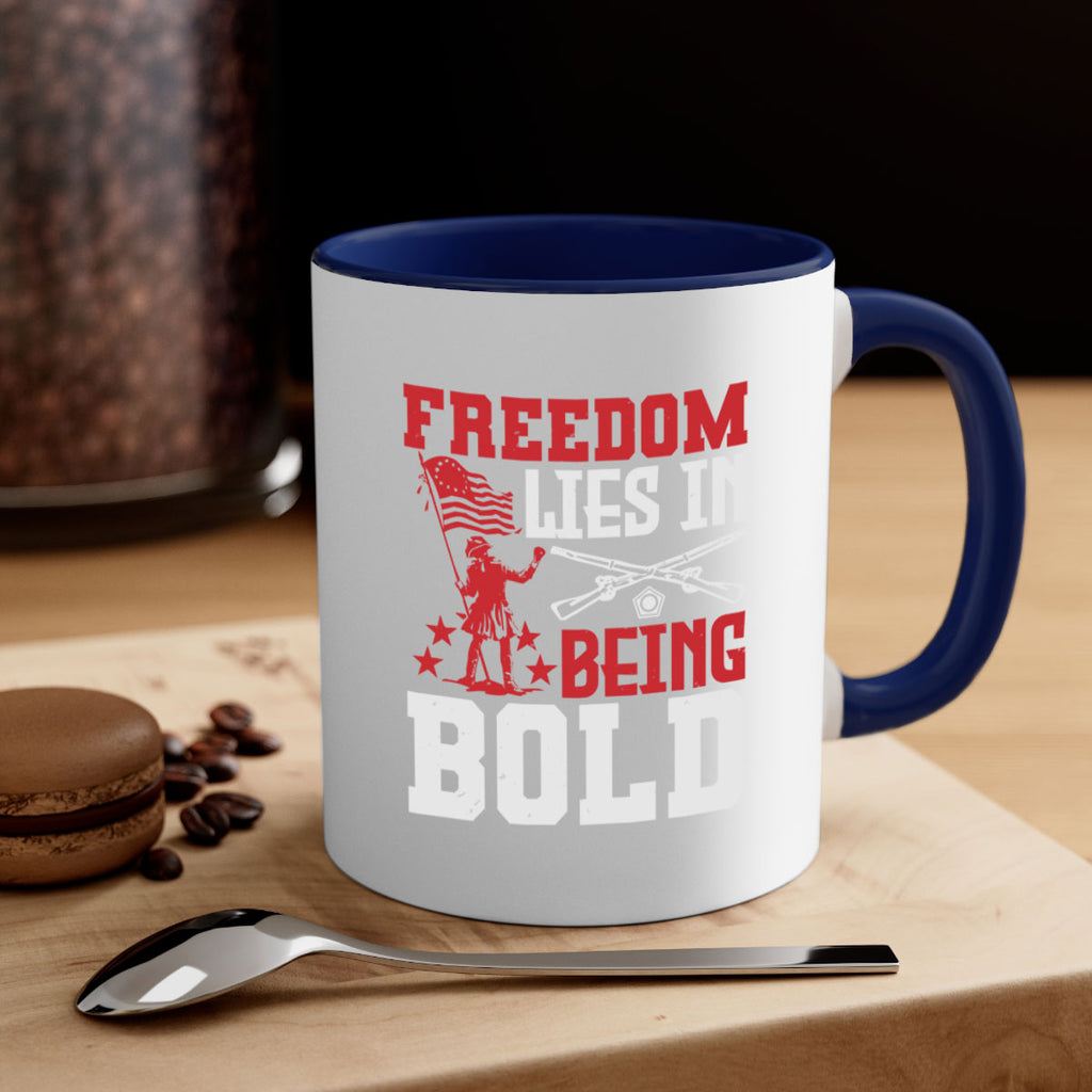 Freedom lies in being Style 11#- 4th Of July-Mug / Coffee Cup