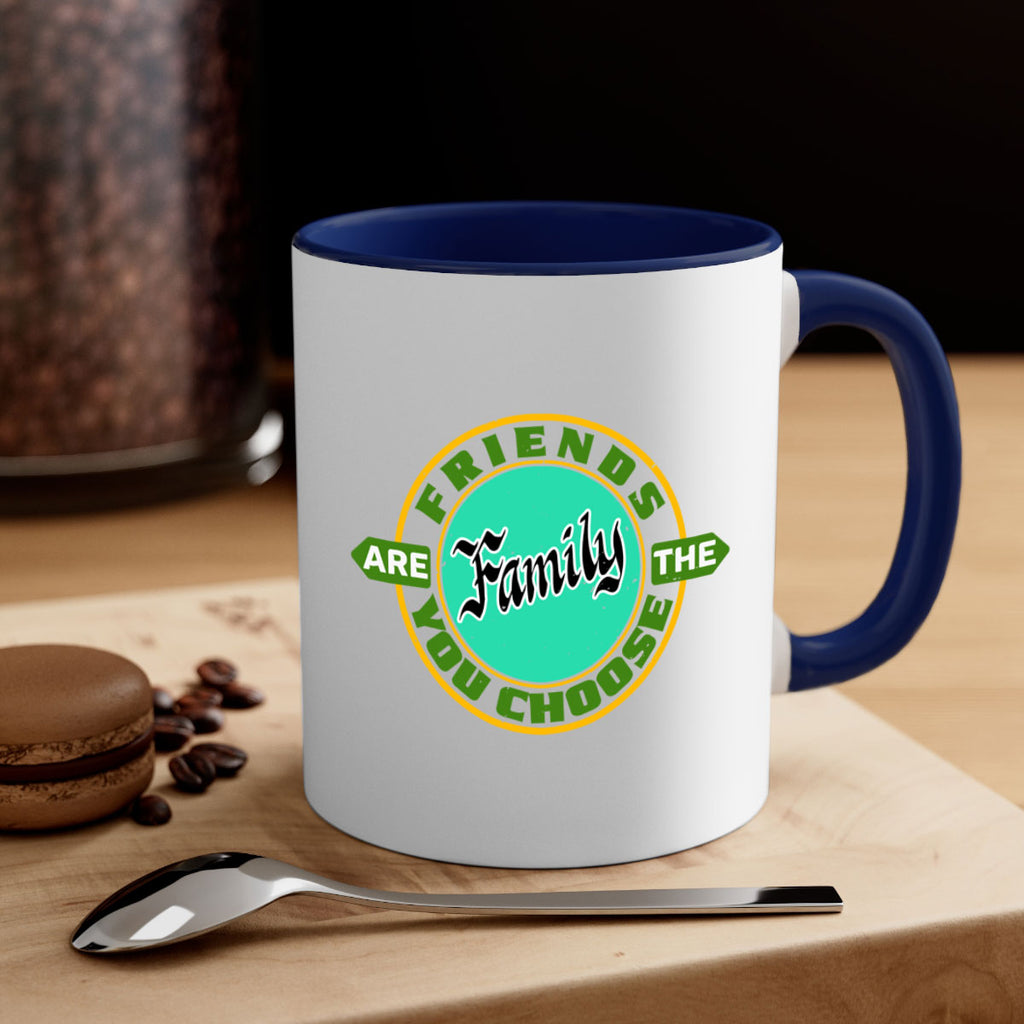 Friends are the family you choose Style 3#- best friend-Mug / Coffee Cup