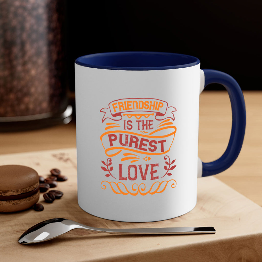 Friendship is the purest love Style 87#- best friend-Mug / Coffee Cup