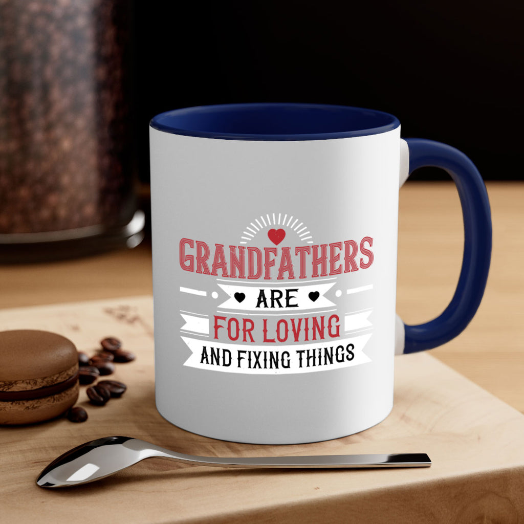 Grandfathers are for loving and fixing things 54#- grandpa-Mug / Coffee Cup