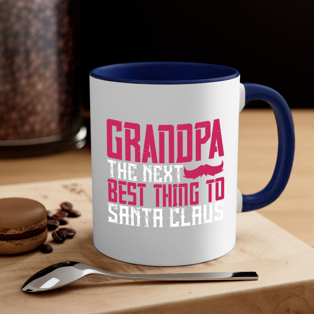 Grandpa The next best thing to Santa Claus 106#- grandpa-Mug / Coffee Cup