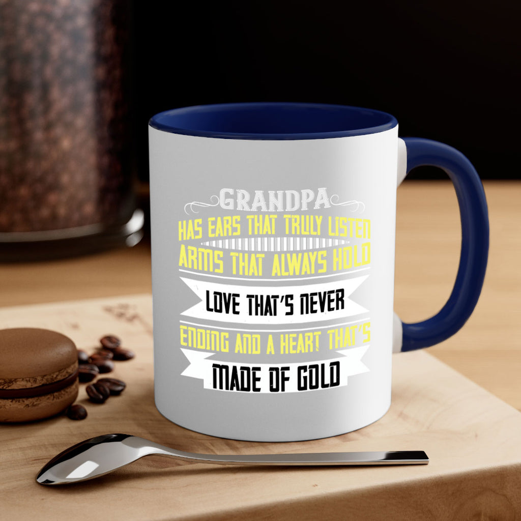 Grandpa has ears that truly listen 120#- grandpa-Mug / Coffee Cup