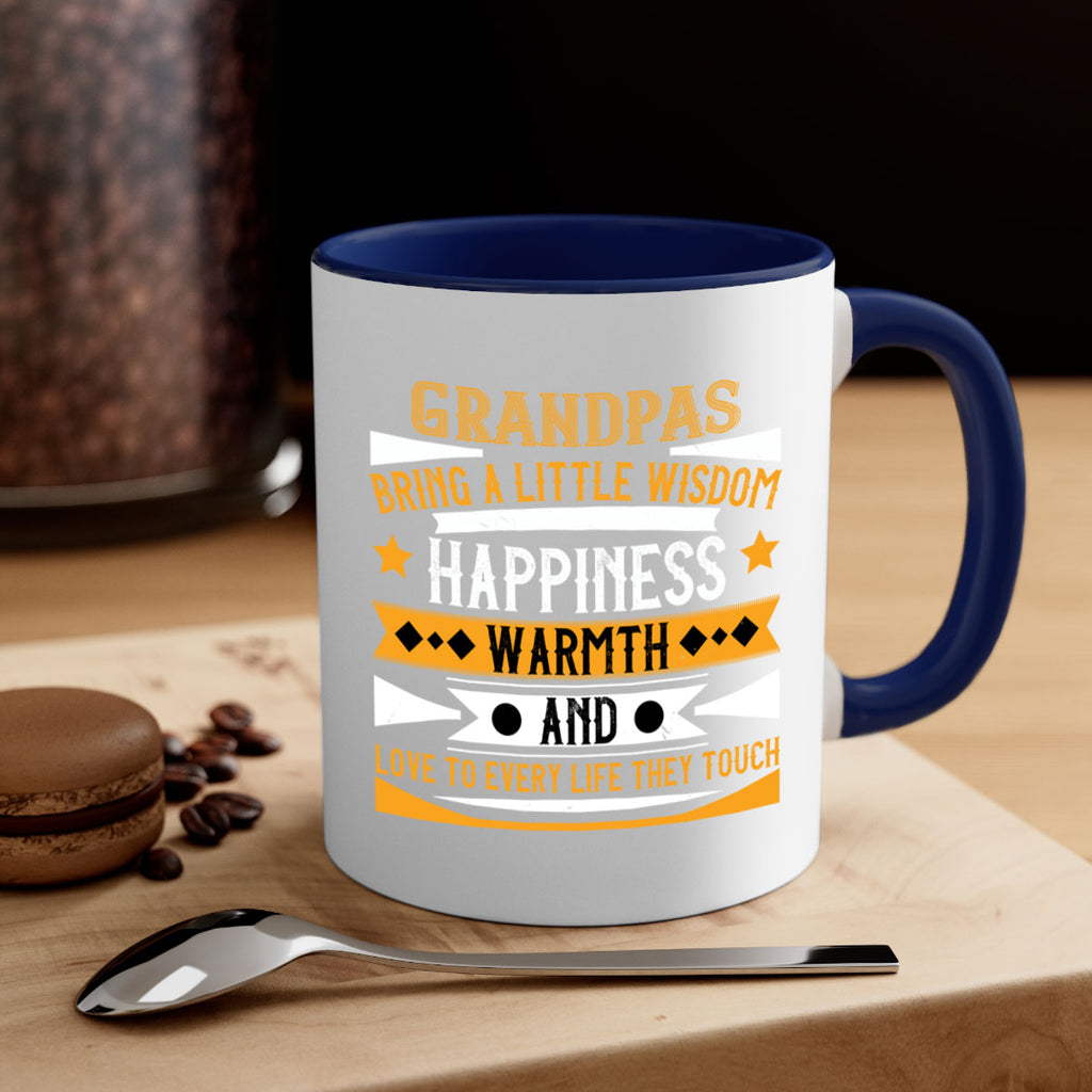 Grandpas bring a little wisdom happiness 98#- grandpa-Mug / Coffee Cup