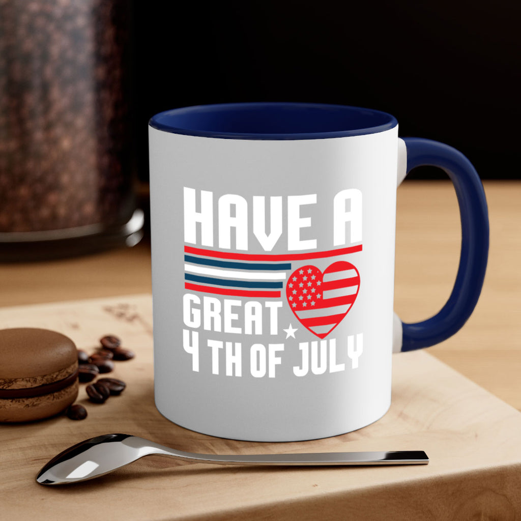 Have a great th of july Style 108#- 4th Of July-Mug / Coffee Cup