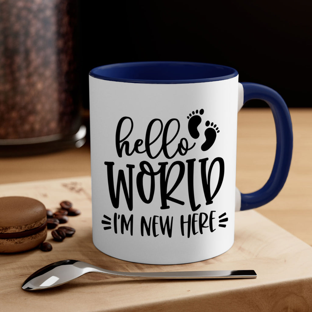 Hello World Im New Here Style 91#- baby2-Mug / Coffee Cup