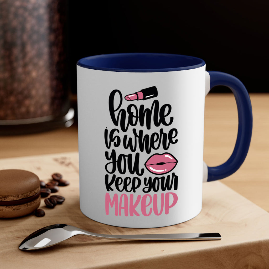 Home Is Where You Keep Your Makeup Style 87#- makeup-Mug / Coffee Cup