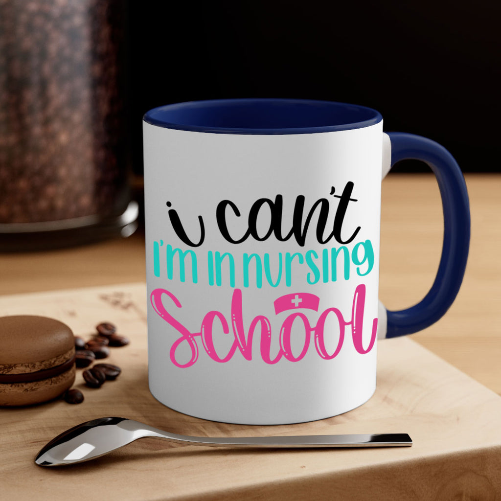 I Cant Im In Nursing School Style Style 178#- nurse-Mug / Coffee Cup