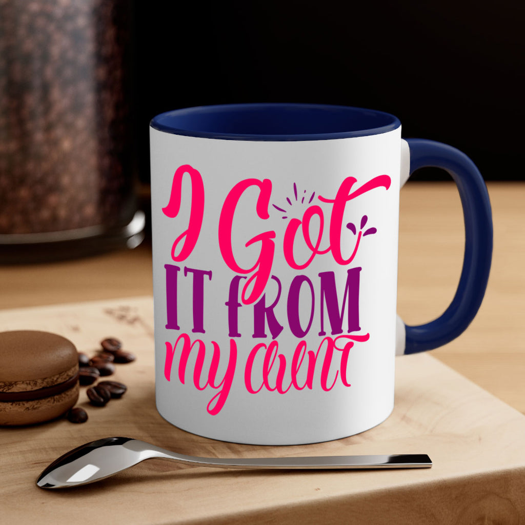 I Got It From My Aunt Style 5#- aunt-Mug / Coffee Cup