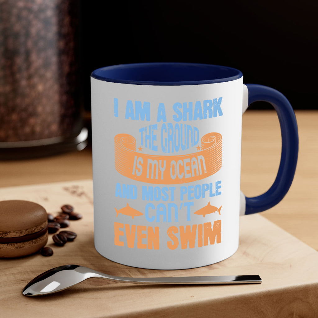 I am a shark the ground is my ocean and most people can’t even swim Style 82#- Shark-Fish-Mug / Coffee Cup