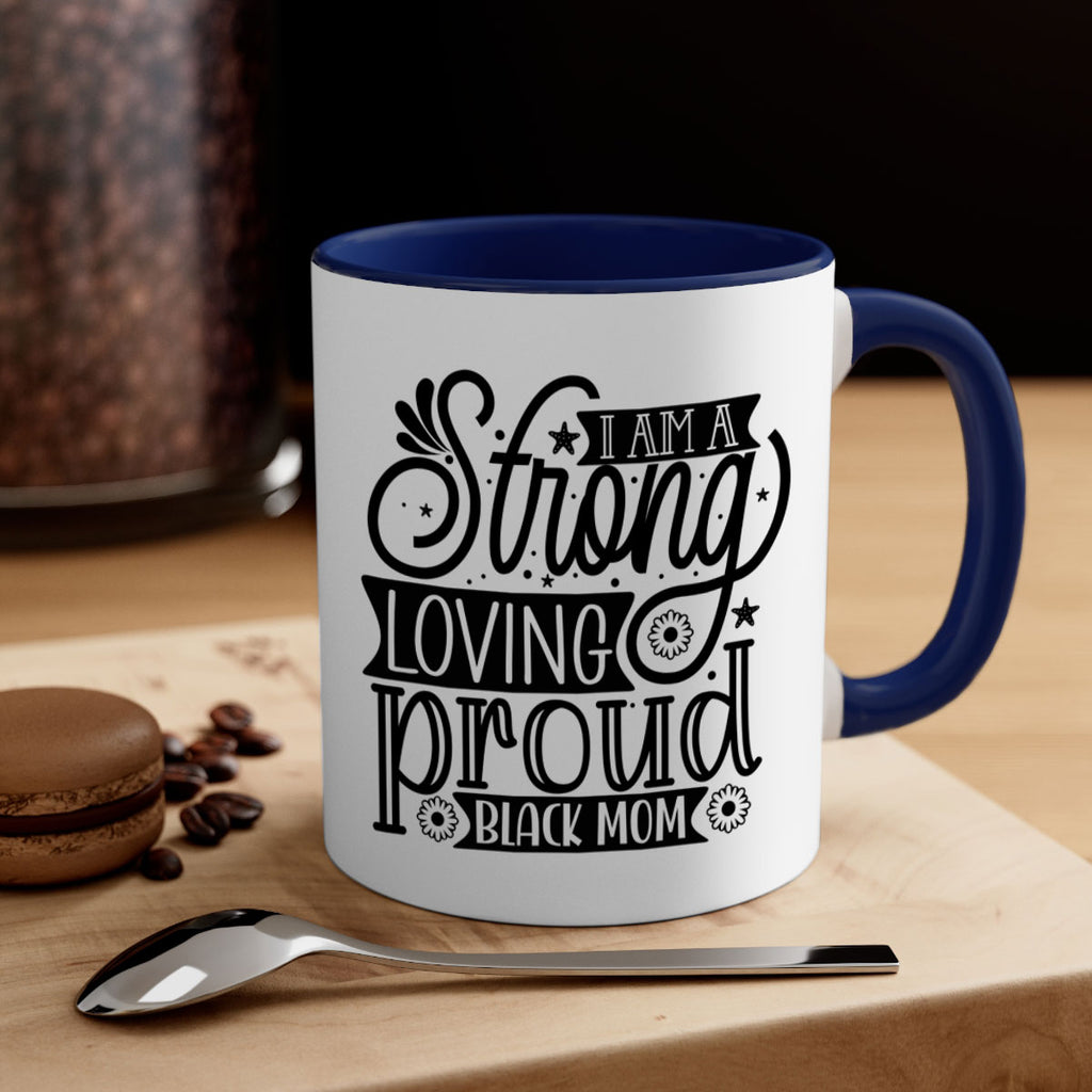 I am a strong loving proud black mom Style 35#- Black women - Girls-Mug / Coffee Cup
