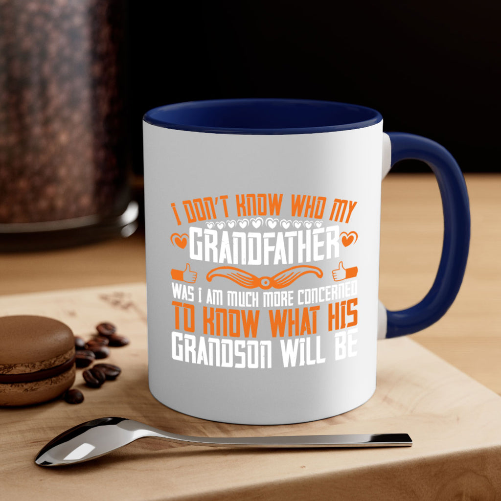 I don’t know who my grandfather was 90#- grandpa-Mug / Coffee Cup