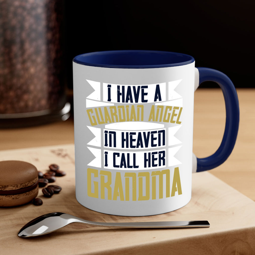 I have a guardian angel in Heaven I call her Grandma 72#- grandma-Mug / Coffee Cup