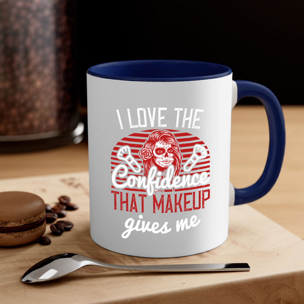 I love the confidence that makeup gives me Style 208#- makeup-Mug / Coffee Cup