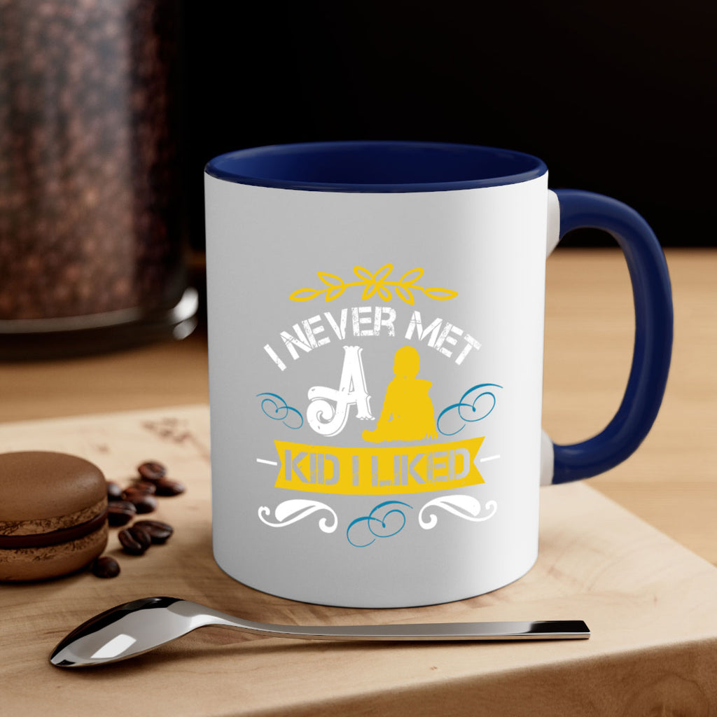 I never met a kid I liked Style 34#- kids-Mug / Coffee Cup