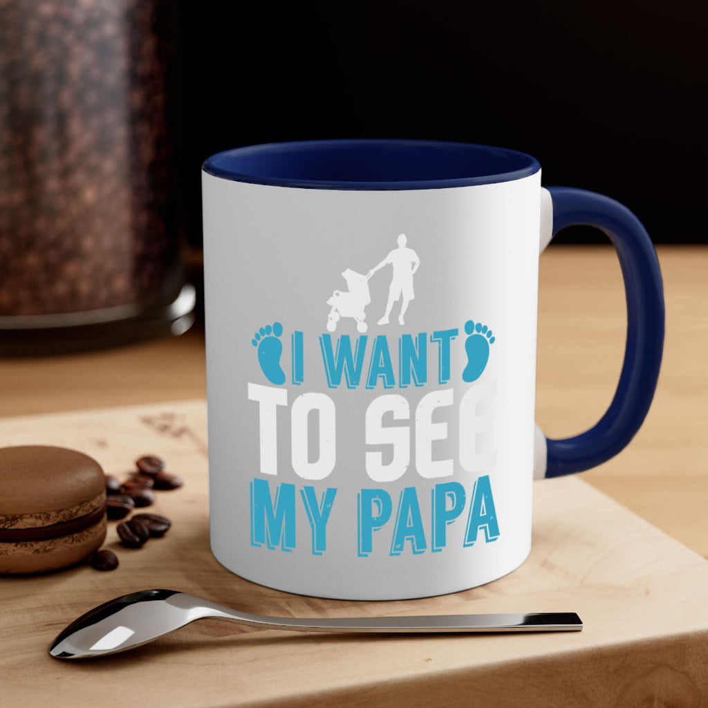 I want to see my papa Style 207#- baby2-Mug / Coffee Cup