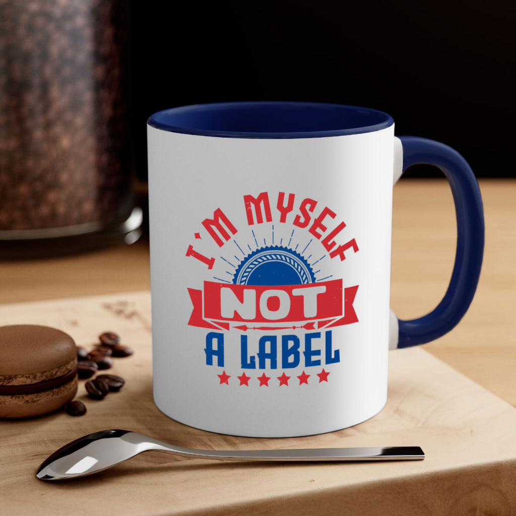 Im myself not a label Style 15#- 4th Of July-Mug / Coffee Cup