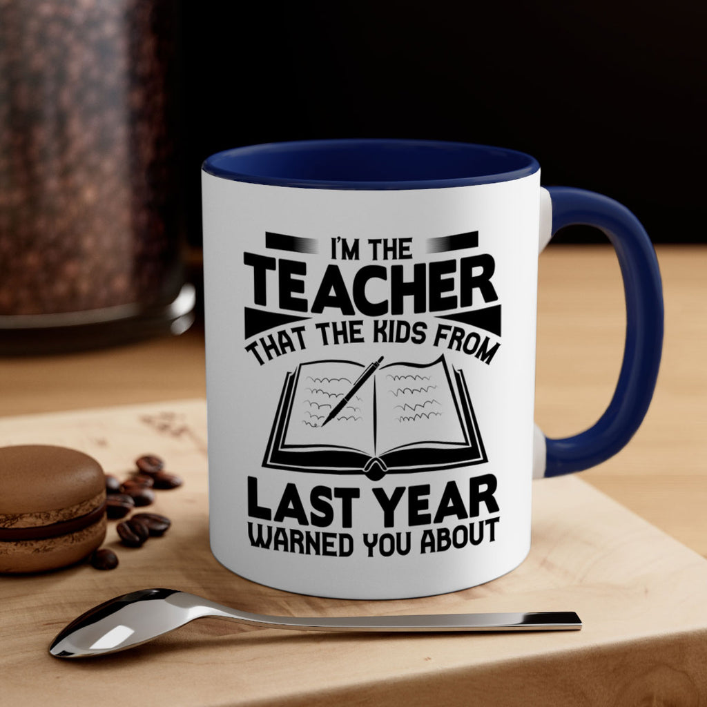 Im the teacher Style 114#- teacher-Mug / Coffee Cup